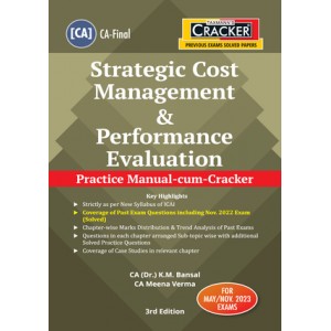 Taxmann’s Cracker on Strategic Cost Management & Performance Evaluation Practice Manual cum Cracker (SCM & PE/SCMPE)  for CA Final May 2023  Exam [New Syllabus] by CA. (Dr.) K. M. Bansal, CA. Meena Verma